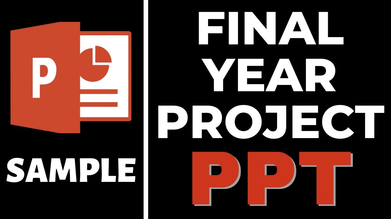 Final year project Powerpoint presentation PPT explained with example