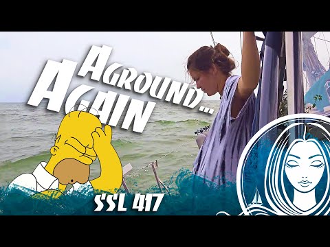 SSL 417 ~ Aground AGAIN..!!