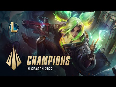 Champions in Season 2022 | Dev Video – League of Legends