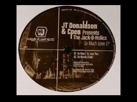 JT Donaldson & Cpen Presents The Jack-O-Holics - So Much Love To You