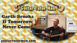 If Tomorrow Never Comes - Garth Brooks - Acoustic Guitar Lesson