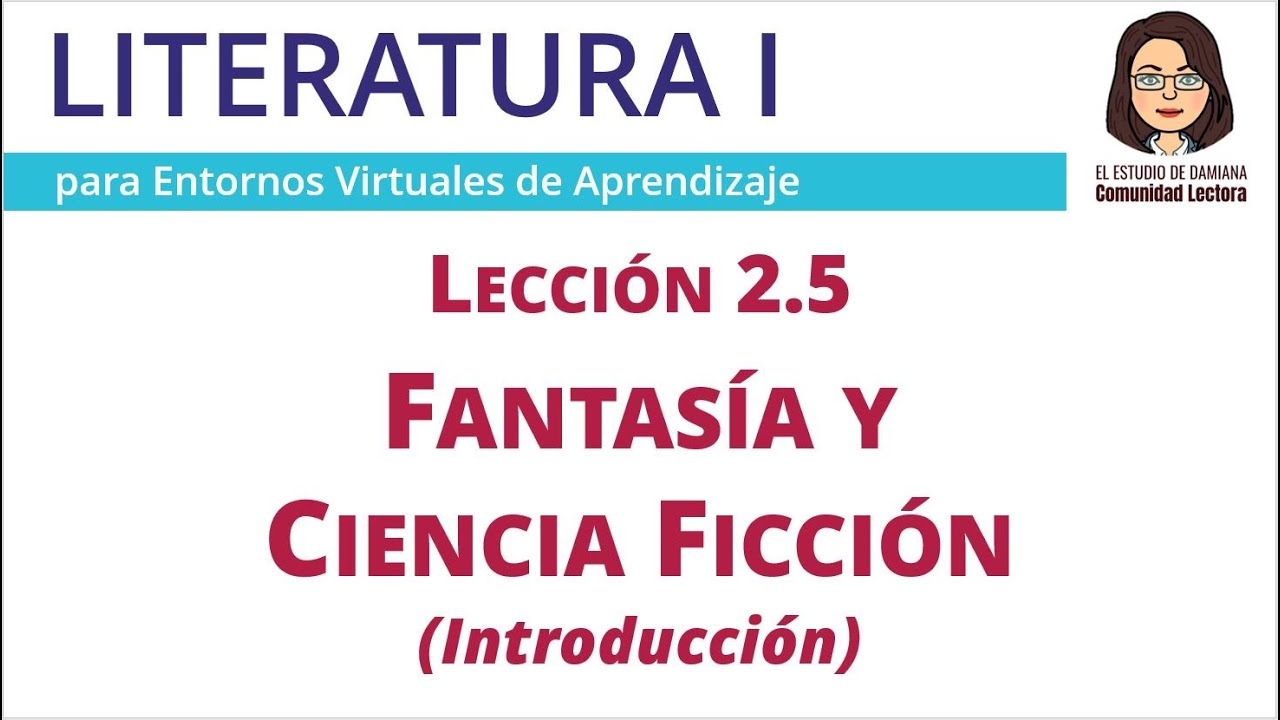 2.5 | Fantasía | Ciencia ficción | Literatura | Bachillerato