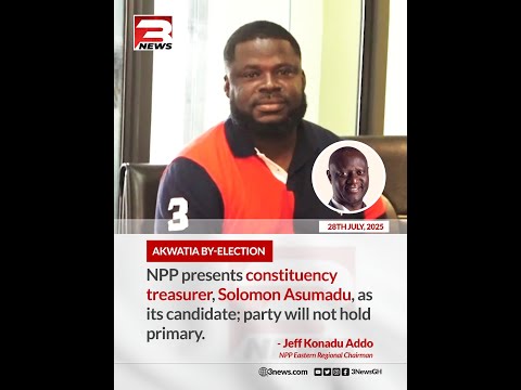 NPP presents constituency treasurer, Solomon Asumadu, as its candidate; there’ll be no primary