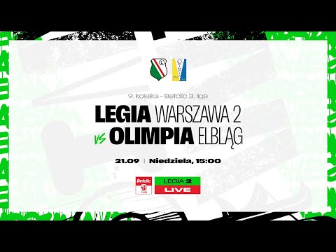Betclic 3. Liga 2025/26: Legia II Warszawa vs Olimpia Elbląg (live)