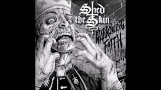 Shed The Skin - Harrowing Faith (2016) Full Album