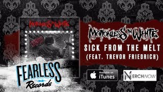 Motionless In White - Sick From The Melt