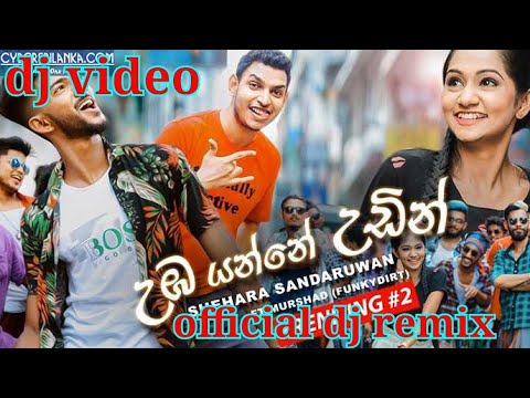 UbA yanna udin dj remix- shehara sandaruwan ft murshad(funky dirt) - ushan dilhara video
