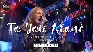 To You Alone - Hillsong