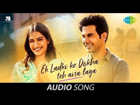 Ek Ladki Ko Dekha Toh Aisa Laga Audio Anil Sonam Rajkummar Juhi Darshan Rochak