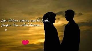 Download lagu Jaga dirimu sayang saat ku jauh mp3