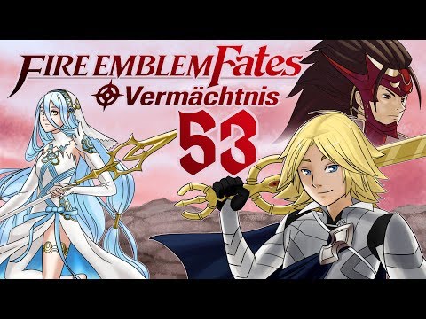 Let's Play Fire Emblem Fates Vermächtnis [German][#53] - Den Graben füllen oder trockenlegen!