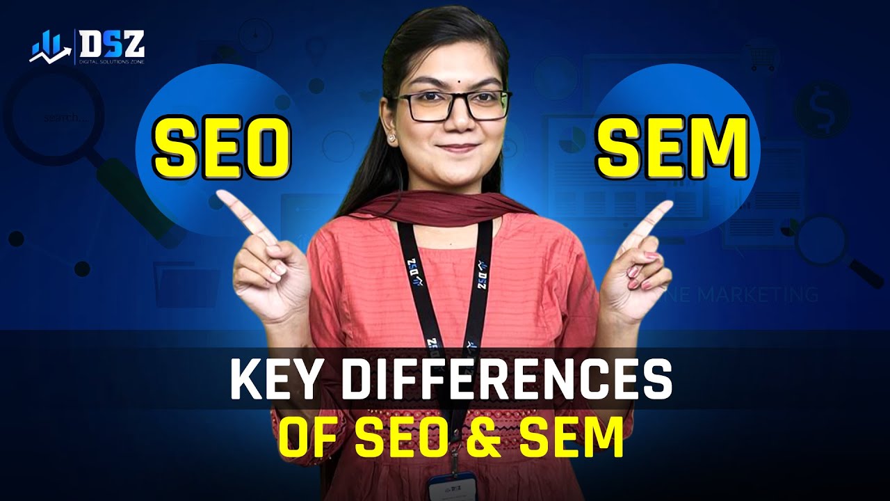 SEO vs SEM Explained: Key Differences, Benefits & Which One Your Business Needs