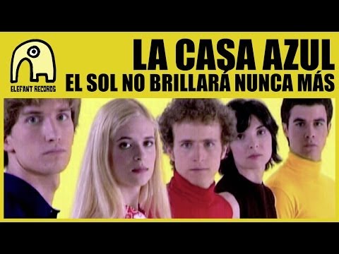 LA CASA AZUL - El Sol No Brillará Nunca Más [Official]