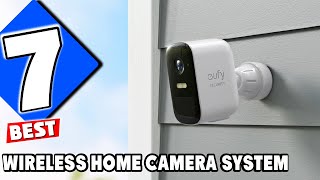Top 7 Wireless Home Camera Systems for Ultimate Security
