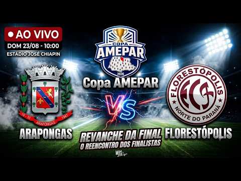 Arapongas x Florestopolis copa Amepar 2026