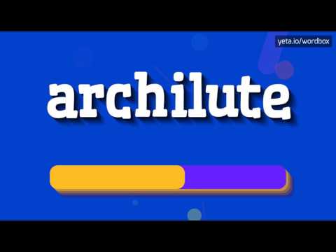 ARCHILUTE - HOW TO PRONOUNCE IT!?