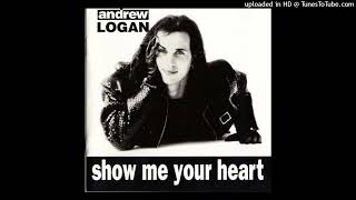 Andrew Logan  - Living In A World (Show Me Your Heart )