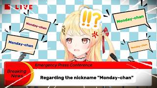 The Consequences Have Arrived  "Monday-chan Emergency Press Conference"
