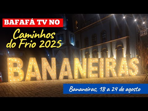 CAMINHOS DO FRIO - BANANEIRAS