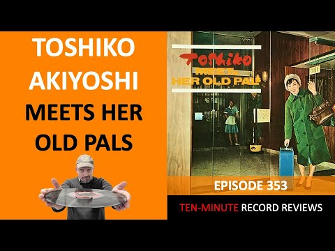 Toshiko Akiyoshi - Toshiko Meets Her Old Pals (Episode 353)