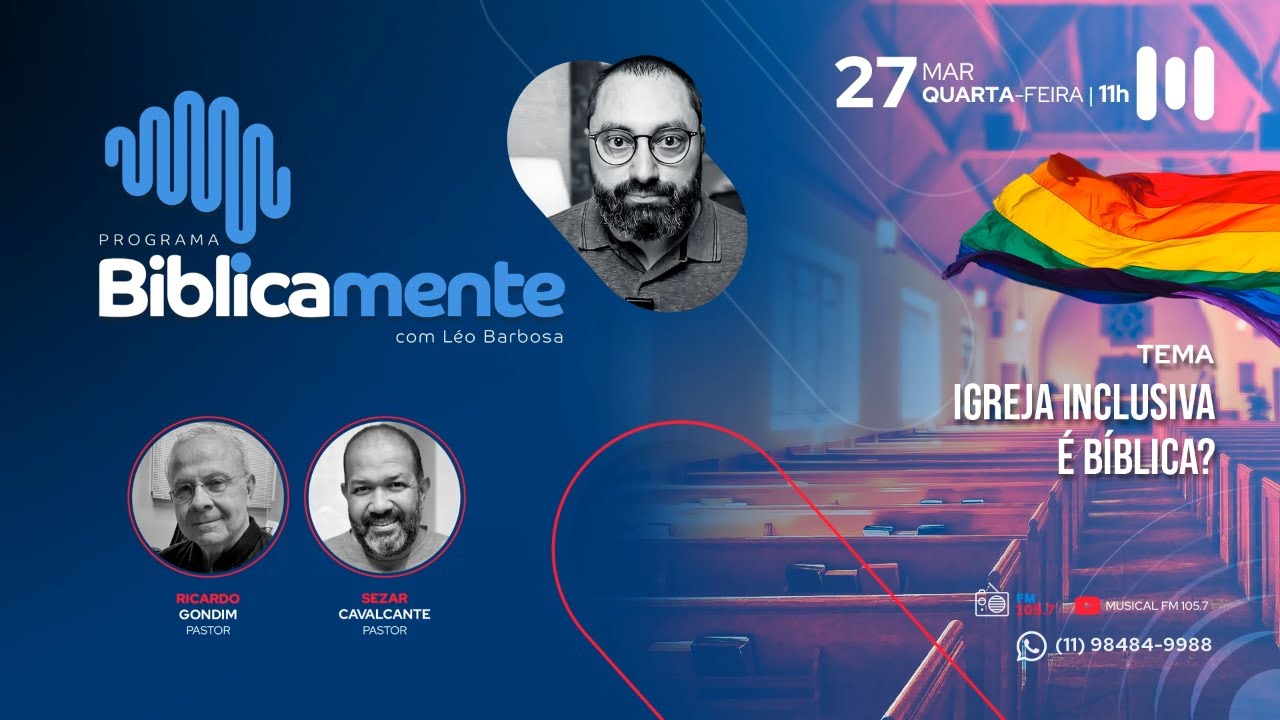 Igreja inclusiva é bíblica? - Pr. Sezar Cavalcante e Pr. Ricardo Gondim - 27-03-24