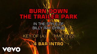 Billy Ray Cyrus - Burn Down The Trailer Park (Karaoke)