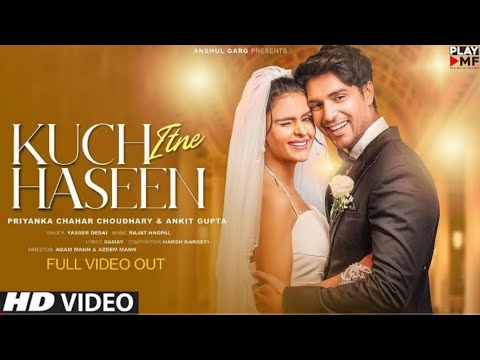 Kuch Itne Haseen Lyrics - Yasser Desai, Rajat Nagpal & Samay