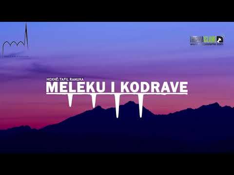 Meleku i kodrave - Hoxhë Tafil Ramuka