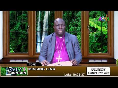 DAILY FOUNTAIN DEVOTIONAL OF SEPTEMBER 10, 2023 - THE RT. REV'D. DR. OLUKAYODE ADEBOGUN