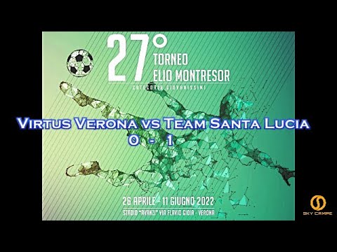 27° TORNEO ELIO MONTRESOR  – VIRTUS VERONA vs TEAM SANTA LUCIA – 03.06.2022