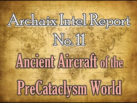 Ancient Aircraft of the PreCataclysm World