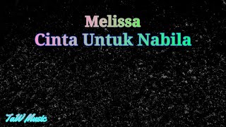 Download lagu Melissa - Cinta Untuk Nabila [Karaoke Nada Rendah] mp3