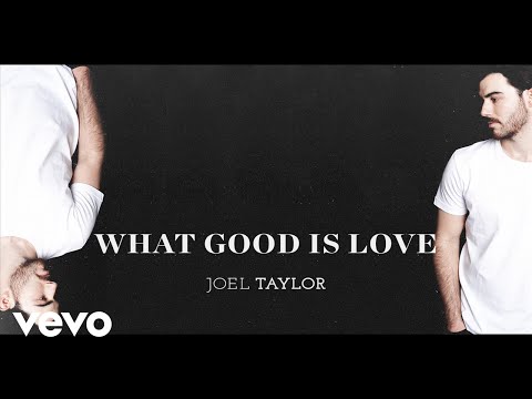 Joel Taylor - What Good Is Love (Audio)