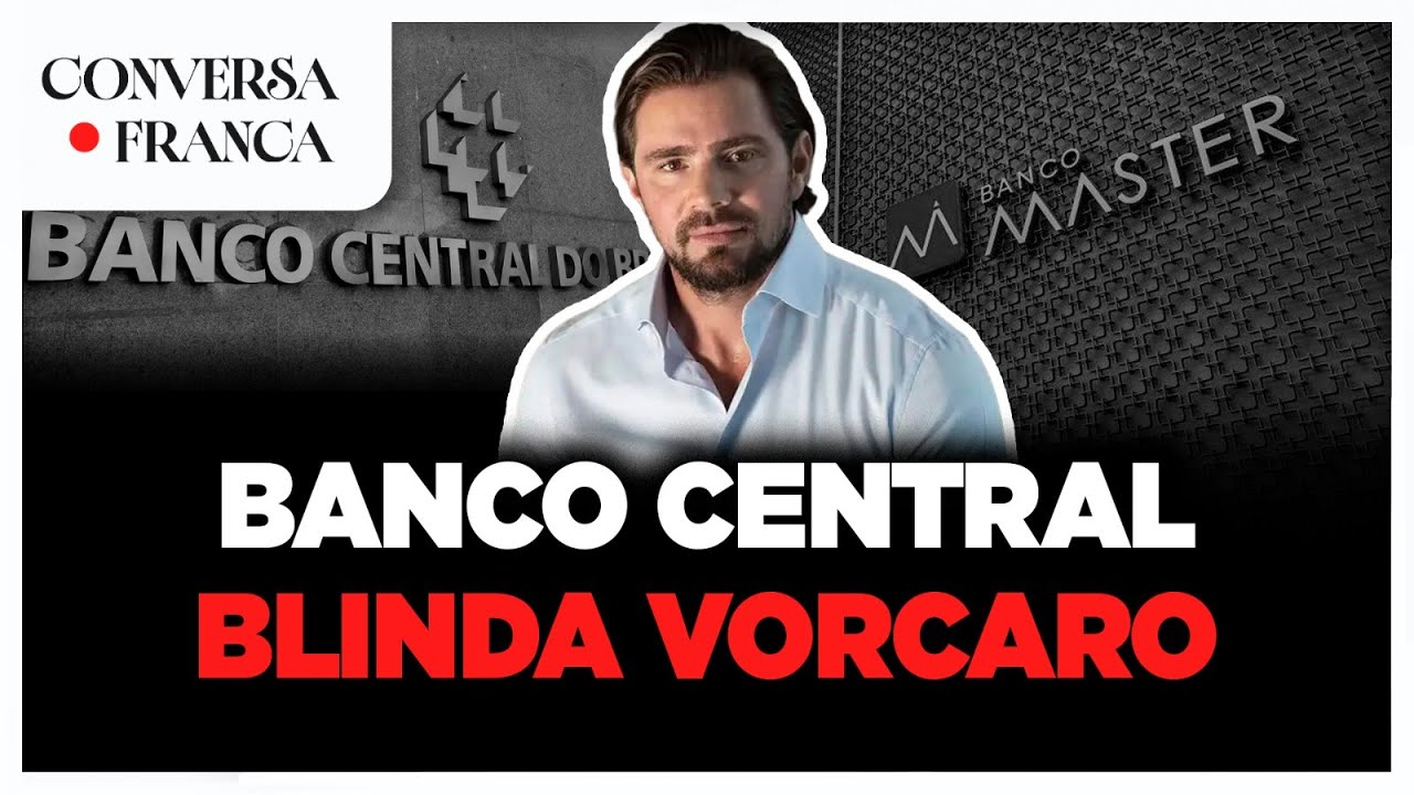 BANCO CENTRAL BLINDA VORCARO| CONVERSA FRANCA | Luiz França e Willian Rocha