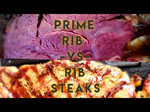 Rib Roast vs. Rib Steaks - Battle of the Beef