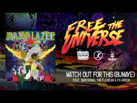 Major Lazer - Watch Out for This (Bumaye) (feat. Busy Signal, The Flexican & FS Green)