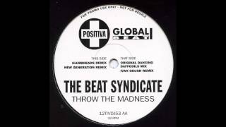 The Beat Syndicate - Throw The Madness (Original Dancing Daffodils Mix)