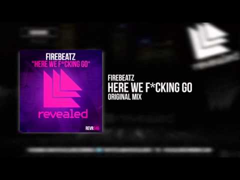 Video thumbnail for Here We F*cking Go