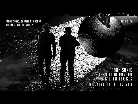 Frank Sonic, Gabriel Di Pasqua feat. Kieran Fowkes - Walking Into The Sun