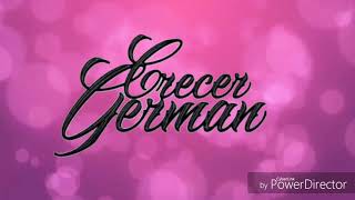 Crecer Germán - Te seguiré queriendo - Vídeo Con Letra (DmFilms)