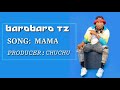 BAROBARO TZ MAMA SINGELI AUDIO