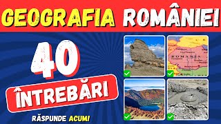 Cât de bine cunoști România? Quiz de Geografie: 40 de Întrebări pentru Experți!