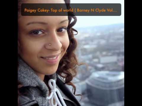 Paigey Cakey- Top of world ( Barney N Clyde Vol.1-)