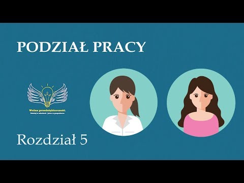 5. Podział pracy | Wolna przedsiębiorczość - dr Mateusz Machaj