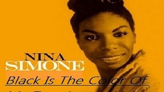 Nina Simone - Black Is The Color Of My True Love&#39;s Hair - Official Video ~Download~