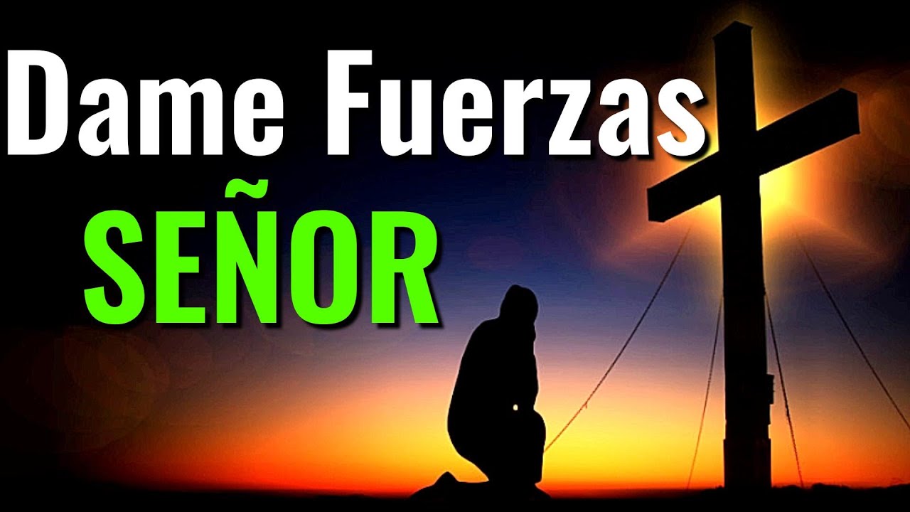 FORTALÉCEME Señor Ahora y Siempre | Oración