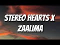 Stereo Hearts x Zaalima (Hindi x English Mashup) Lyrics