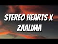 Stereo Hearts X Zaalima Hindi X English Mashup Lyrics
