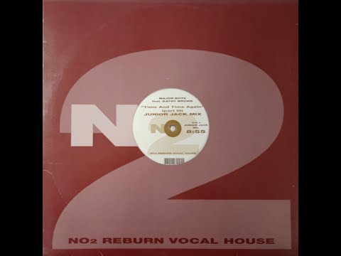 Major Boys Feat. Kathy Brown – Time And Time Again (Part III) (Junior Jack Mix)