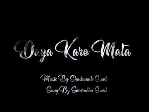 DAYA KARO MATA (UNPLUGGED) FEATURING SAMRUDHA AND SHASHWATH